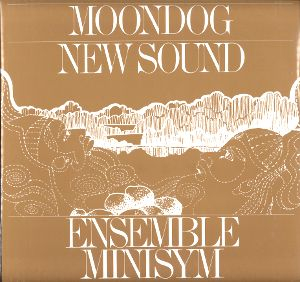 Ensemble Minisym - Moondog - New Sound