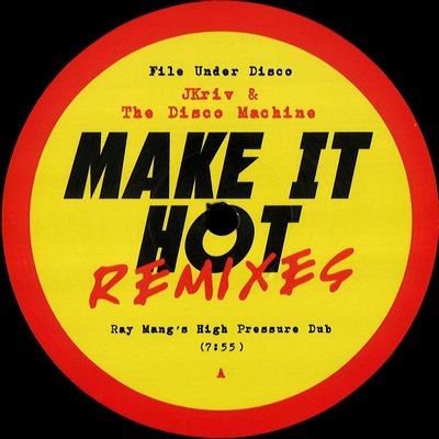 Jrkiv & The Disco Machine - MAKE IT HOT REMIXES
