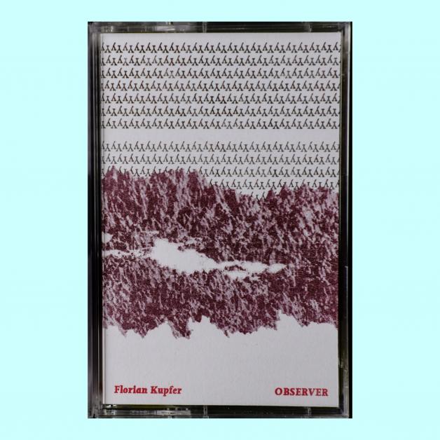 Florian Kupfer - Observer : CASSETTE