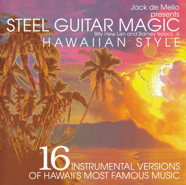 Billy Hew Len, Barney Isaacs, Jr. - Steel Guitar Magic (Hawaiian Style) : CD