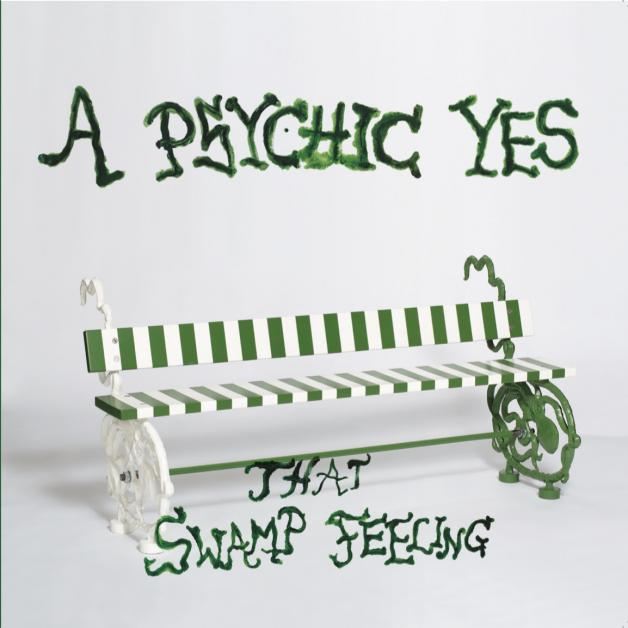A Psychic Yes - That Swamp Feeling w/ Hodge Remix : 12inch