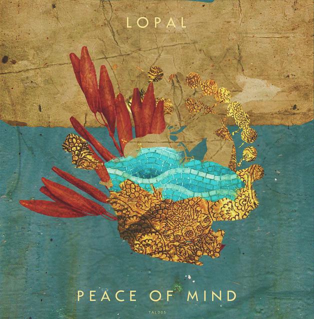 Lopal - Peace Of Mind : EP