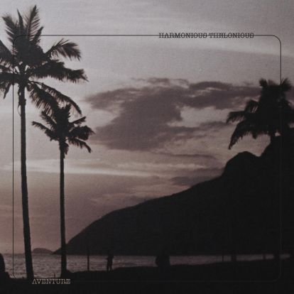 Harmonious Thelonious - Aventure : 12inch