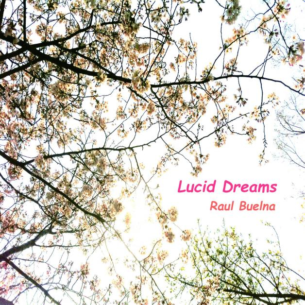 Raul Buelna - Lucid Dreams