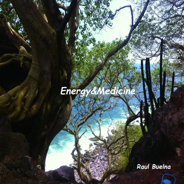 Raul Buelna - Energy&Medicine : CD-R