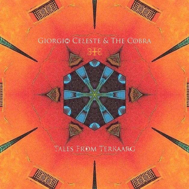 Giorgio Celeste & The Cobra - Tales From Terkaarg