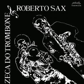Zeca Do Trombone & Roberto Sax - S/T : LP