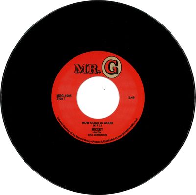Mickey & The Soul Generation - How Good Is Good / Get Down Brother : 7inch