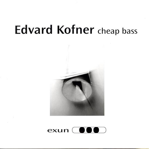Edvard Kofner - Cheap Bass : 12inch