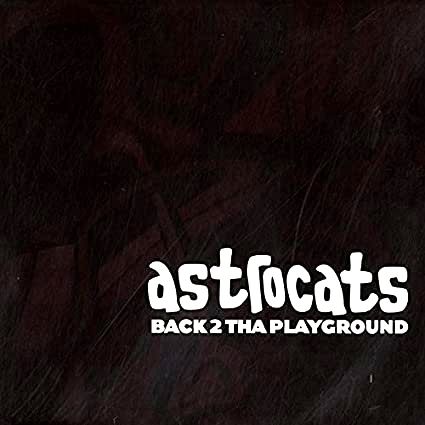 Astrocats - Back 2 Tha Playground : 12inch