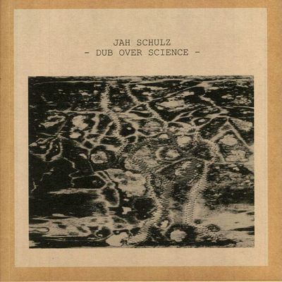 Jah Schulz - Dub Over Science : 12inch