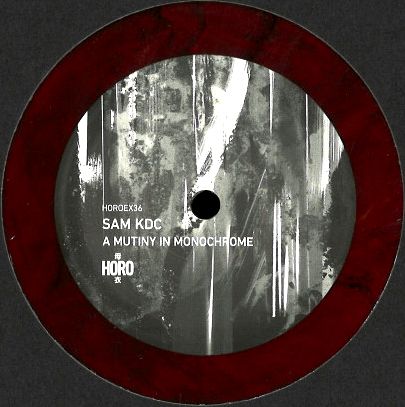 Sam Kdc - A Mutiny In Monochrome : 12inch