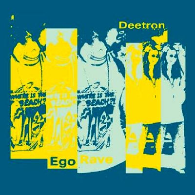 Deetron - Ego Rave : 12inch