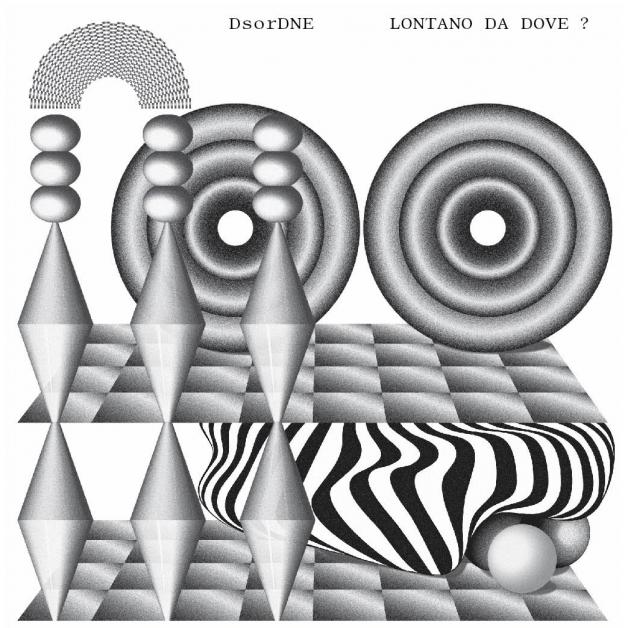 Dsordne - Lontano Da Dove? : 12inch