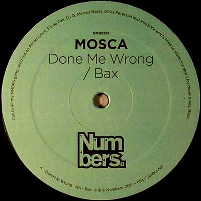 Mosca - Done Me Wrong / Bax : 12inch
