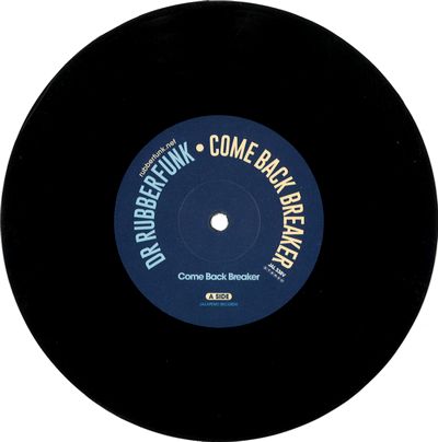 Dr Rubberfunk - Come Back Breaker / Beats Working : 7inch