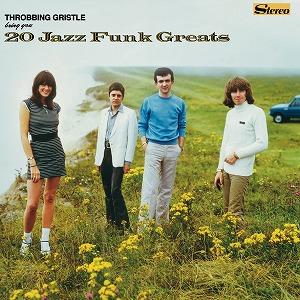 Throbbing Gristle - 20 Jazz Funk Greats : LP