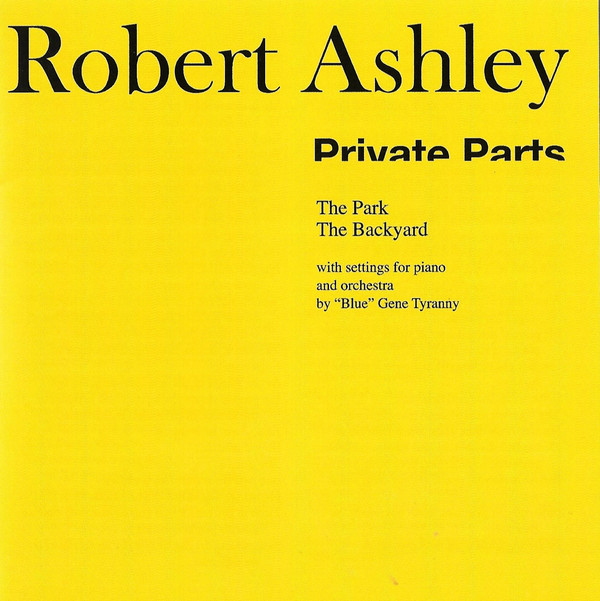 Robert Ashley - Private Parts (The Record) : CD