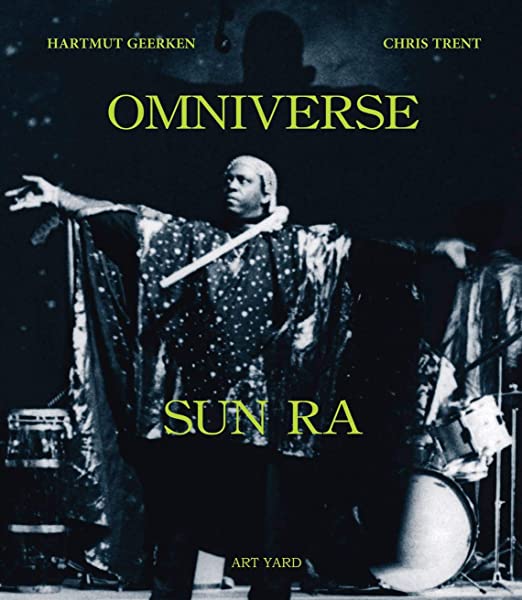 Hartmut Geerken And Chris Trent - OMNIVERSE SUN RA : BOOK