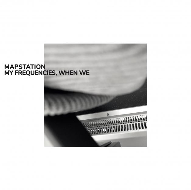 Mapstation - My Frequencies, When We : LP