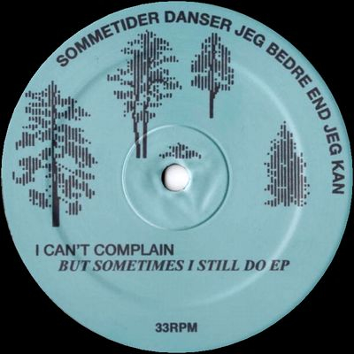 Various Artists - I Can't Complain But Sometimes I Still Do EP