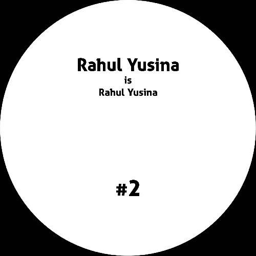 Rahul Yusina - Rahul Yusina #2 : 12inch