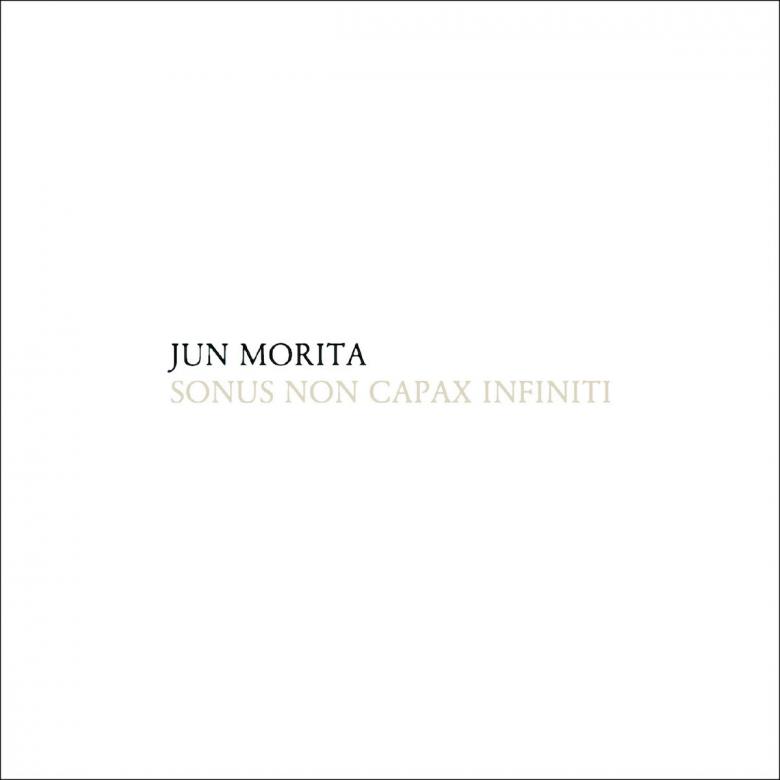 Jun Morita - Sonus Non Capax Infiniti : CD