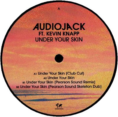 Audiojack Feat. Kevin Knapp - Under Your Skin (Incl. Pearson Sound Remix) : 12inch