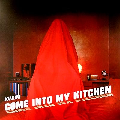 Joakim - Come Into My Kitchen : 12inch