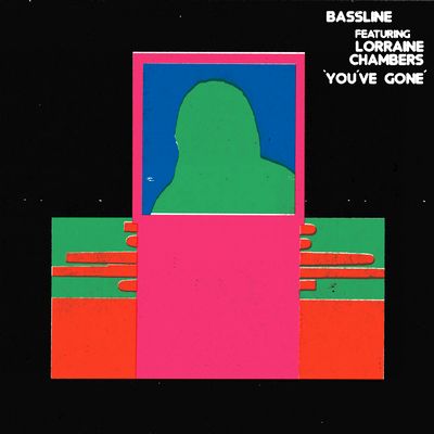 Bassline Feat. Lorraine Chambers - You've Gone : 12inch