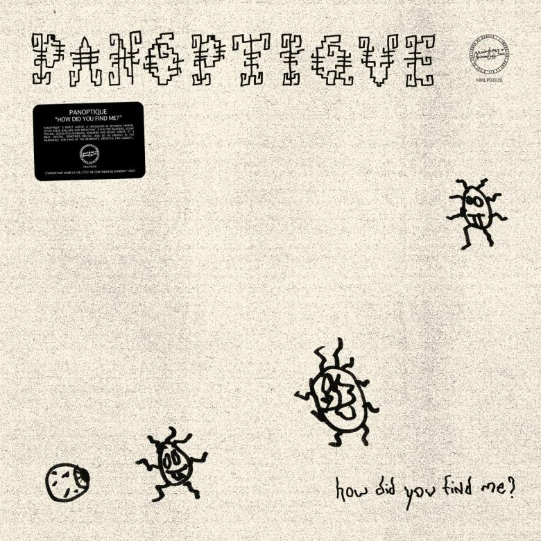 Panoptique - How Did You Find Me ?
