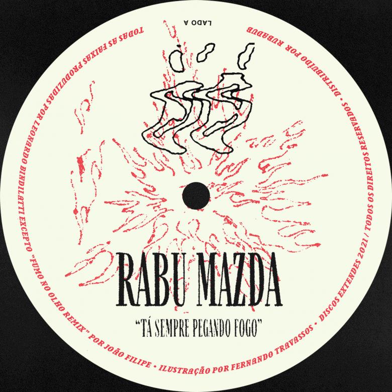 Rabu Mazda - Tá Sempre Pegando Fogo : 12inch