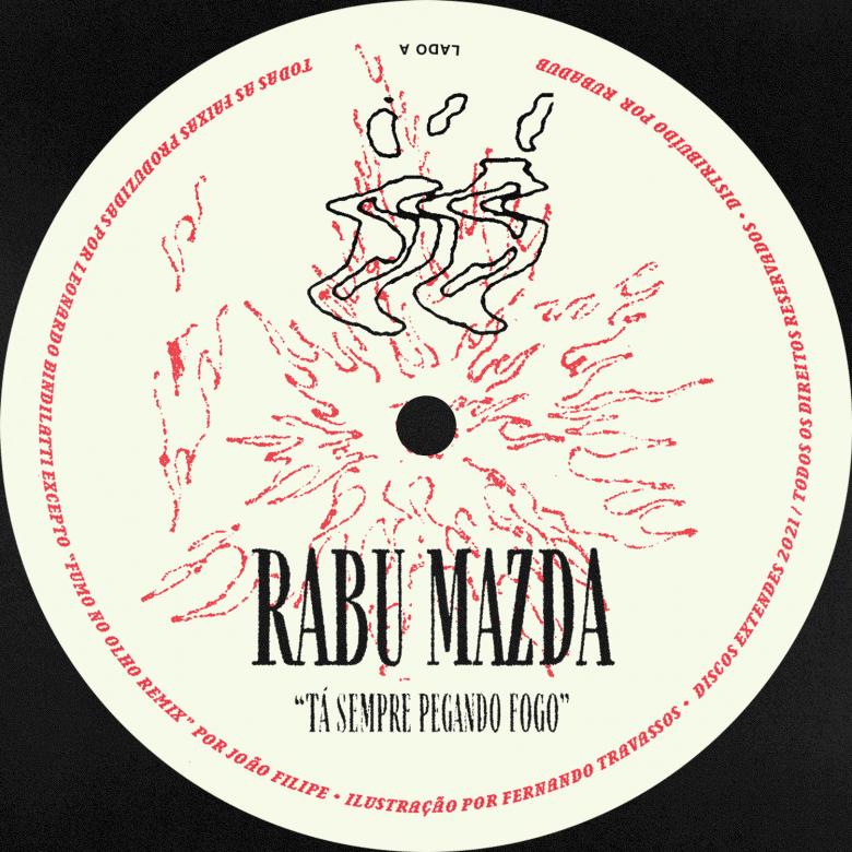 Rabu Mazda - Tá Sempre Pegando Fogo : 12inch