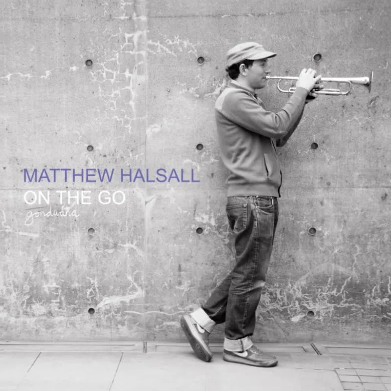 Matthew Halsall - On The Go (Special Edition) : 2LP＋DL