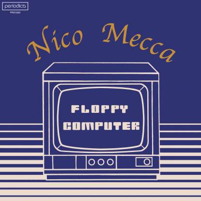 Nico Mecca - Floppy Computer : LP
