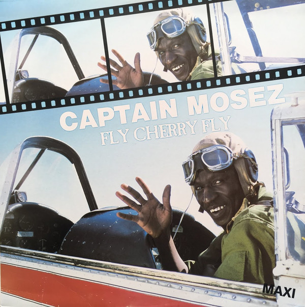 Captain Mosez - Fly Cherry Fly / Hey! Hey! Hey! : 12inch