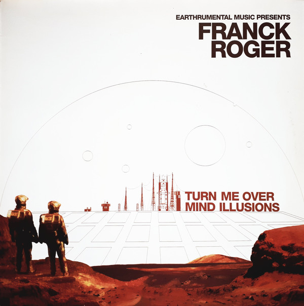 Franck Roger - Turn Me Over / Mind Illusions : 12inch