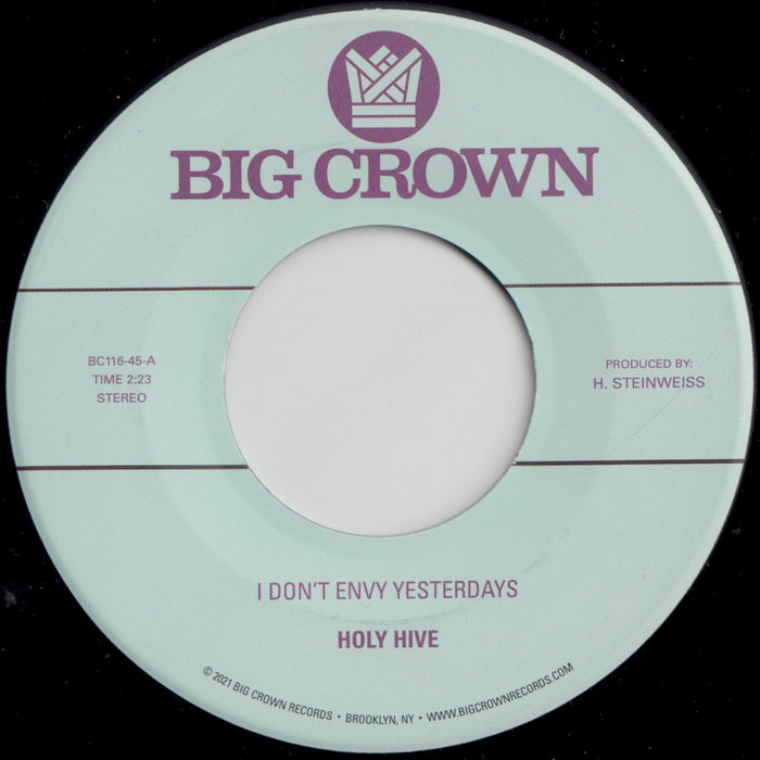 Holy Hive - 'I Don’t Envy Yesterdays b/w Color It Easy
