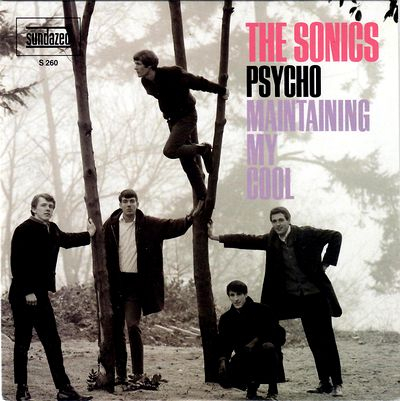 The Sonics - Psycho / Maintaining My Cool : 7inch