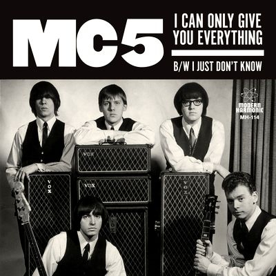 MC5 - I Can Only Give You Everything / I Just Don't Know