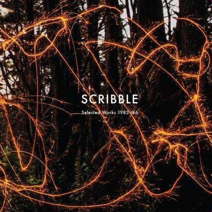 Scribble - Selected Works 1983-86 LP : LP
