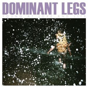 Dominant Legs - Young At Love And Life : 10inch