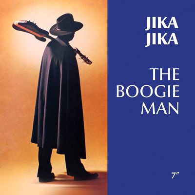 The Boogie Man - JIKA JIKA : 7inch