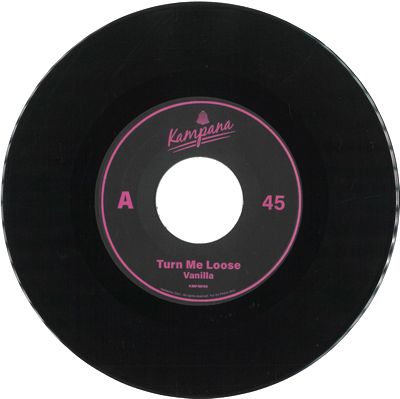 Vanilla - Turn Me Loose : 7inch