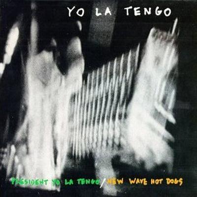 Yo La Tengo - President Yo La Tengo / New Wave Hot Dogs : 2LP