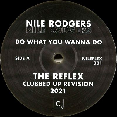 Nile Rodgers - Do What You Wanna Do - The Reflex Mixes : 12inch