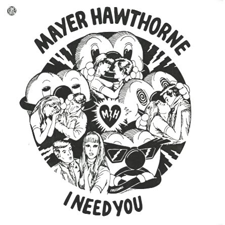 Mayer Hawthorne - I Need You : 12inch