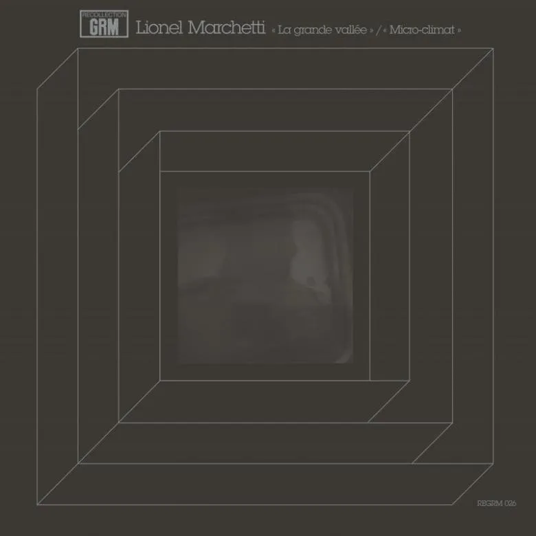 Lionel Marchetti - La grande vallée / Micro-climat : LP