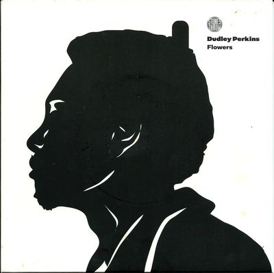 Dudley Perkins - Flowers : 7inch
