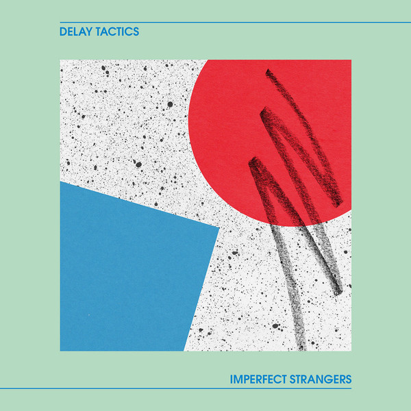 Delay Tactics - Imperfect Strangers : LP
